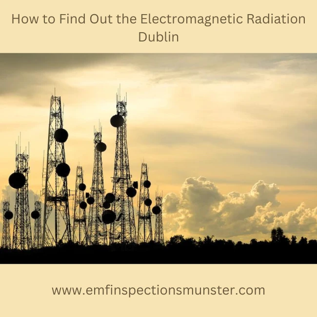 Electromagnetic Radiation Dublin