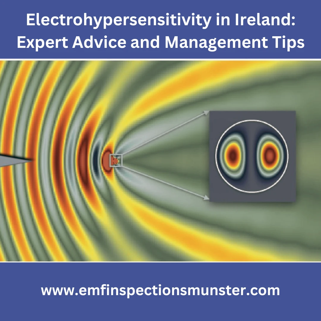 Electrohypersensitivity in Ireland: Expert Advice and Management Tips